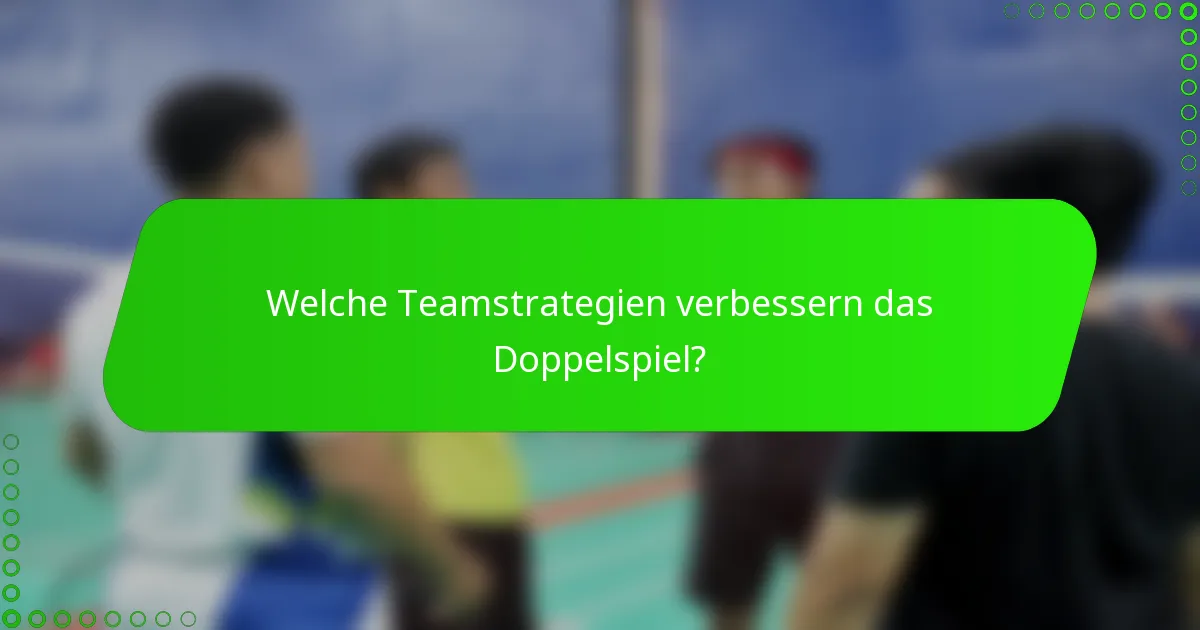 Welche Teamstrategien verbessern das Doppelspiel?